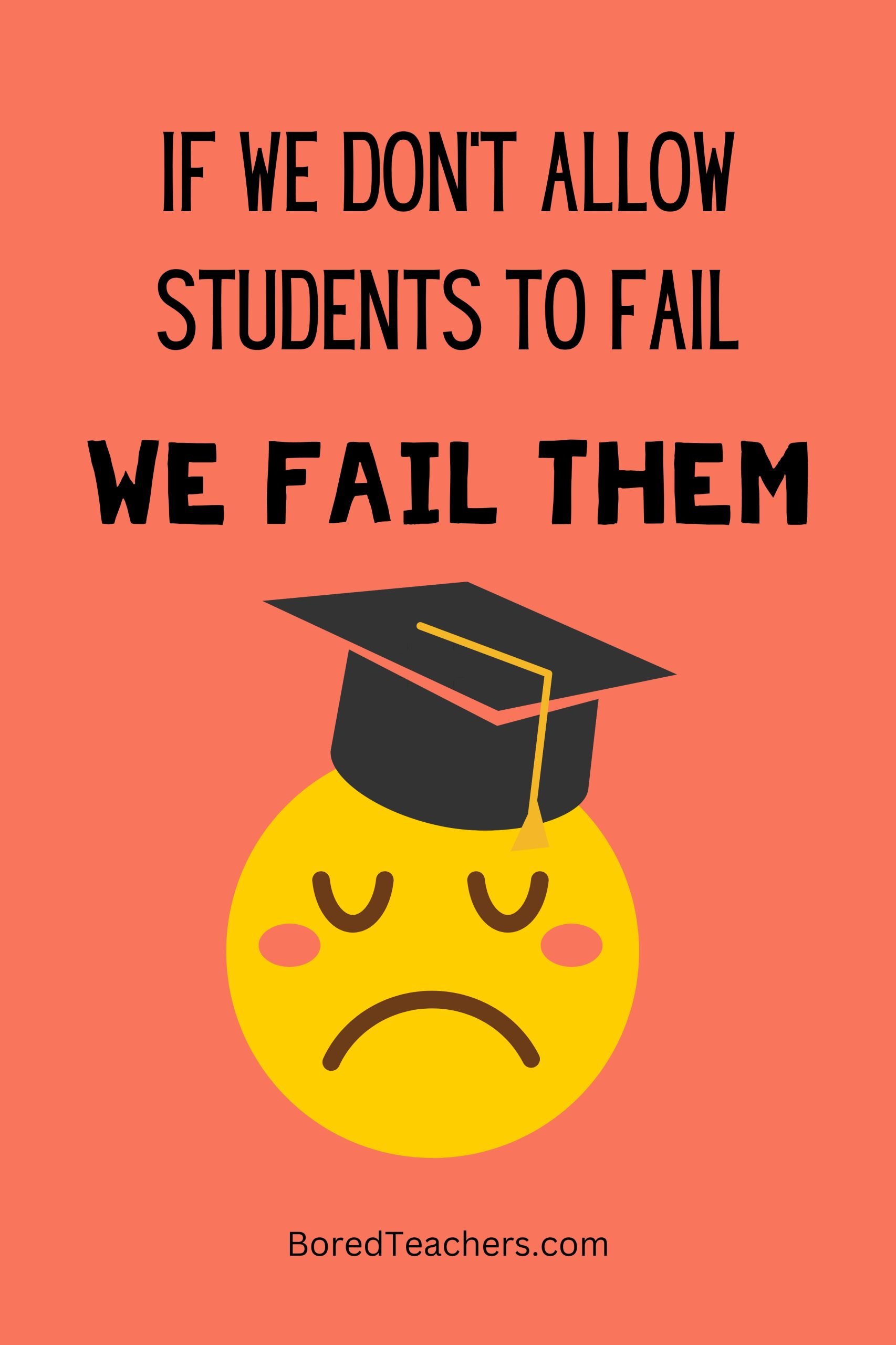 If We Don T Let Kids Fail We Fail Them